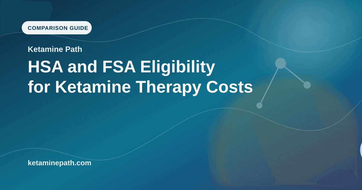 HSA and FSA Eligibility for Ketamine Therapy Costs article visual for Ketamine Path